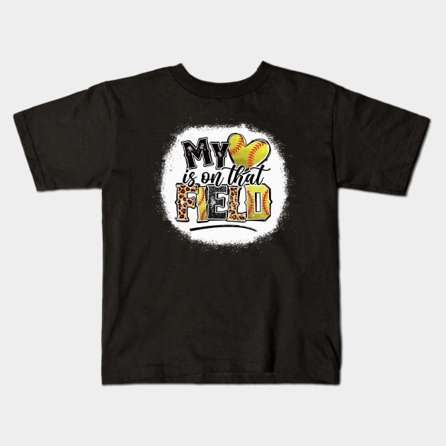 My heart is on that Field Softball Leopard Tee Softball Mom Kids T-Shirt by Wonder man 